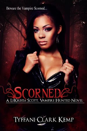 [LeKrista Scott, Vampire Hunted 01] • Scorned